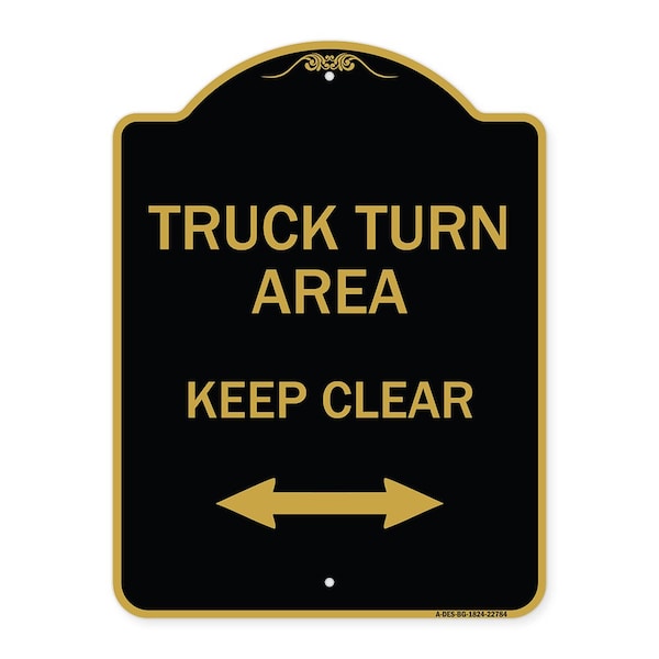 Truck Turn Area Keep Clear W/ Bidirectional Arrow, Black & Gold Alum Sign, 18" x 24", BG-1824-22784